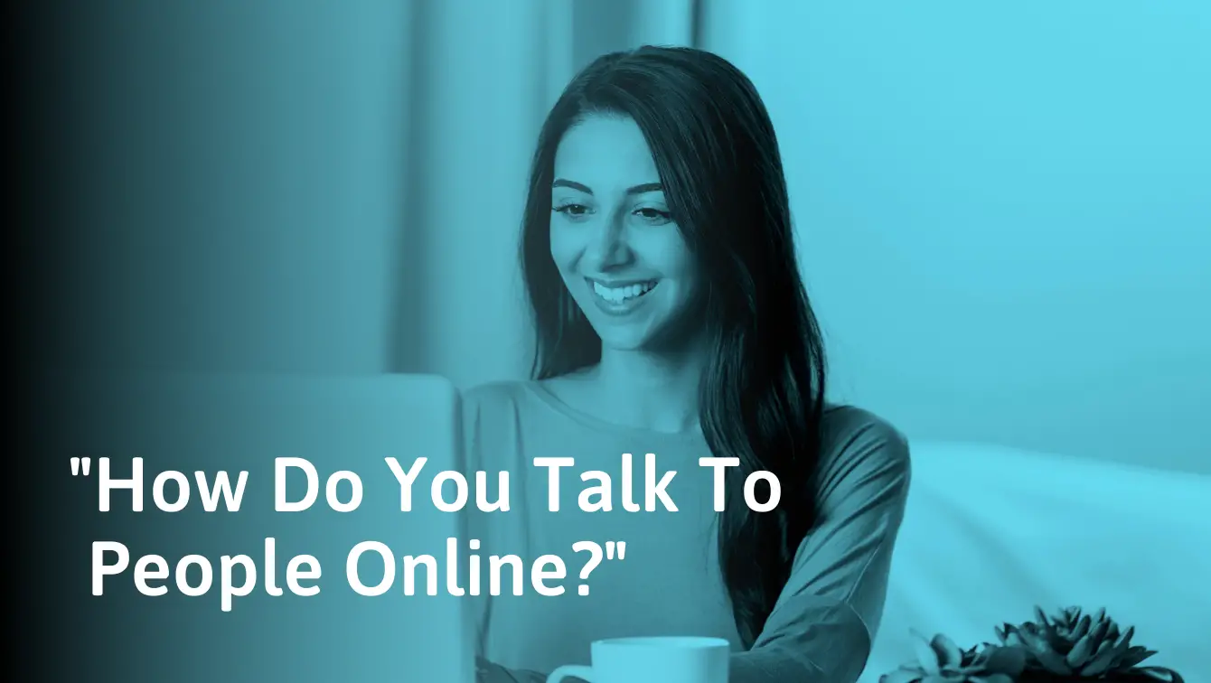 Cómo hablar con personas en línea (con ejemplos no incómodos)