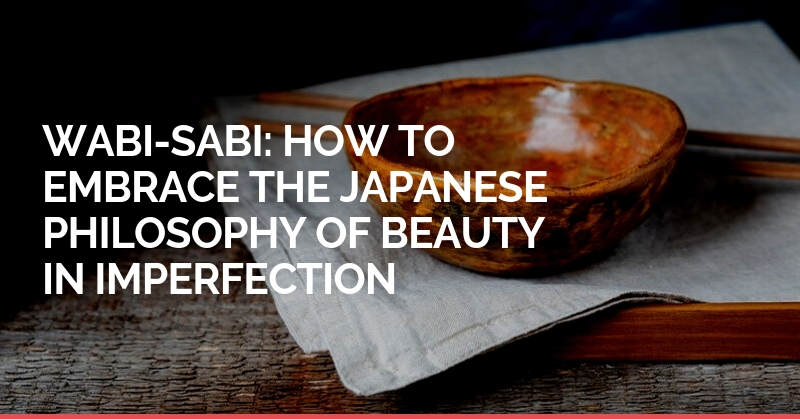 Cómo los japoneses aceptan la imperfección